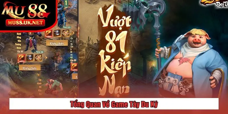 Game Tây Du Ký – Hành Trình Huyền Thoại & Thử Thách Kỳ Ảo